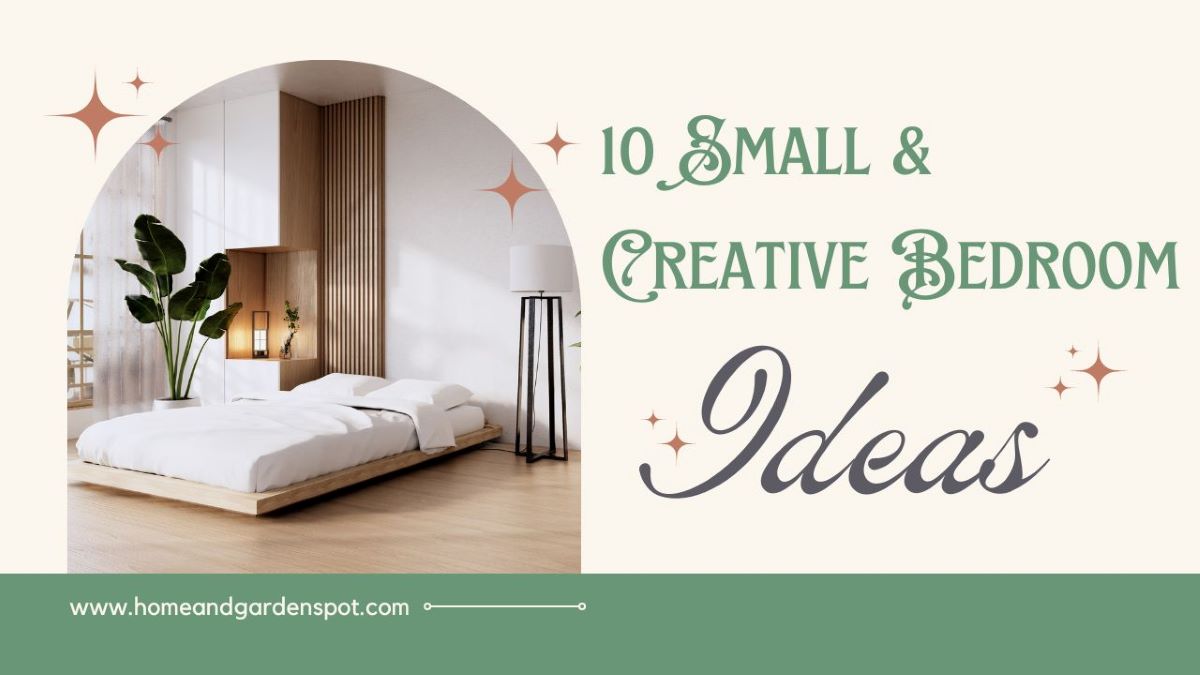 10 Creative & Small Bedroom Ideas